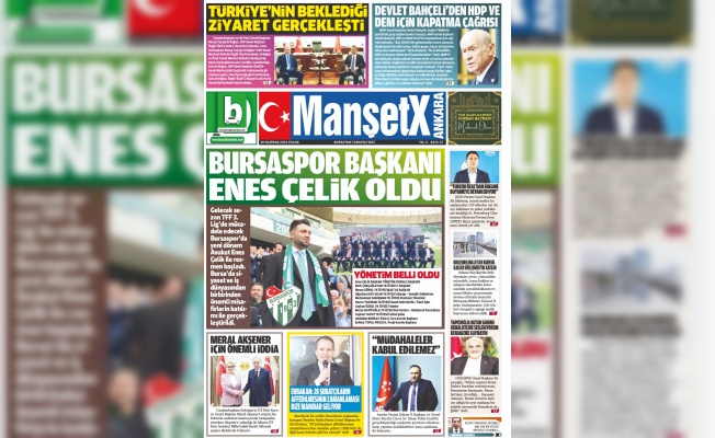 MANŞETX GAZETESİ BURSA VE ANKARA'NIN 13.YIL 345'İNCİ HAZİRAN SAYILARI ÇIKTI